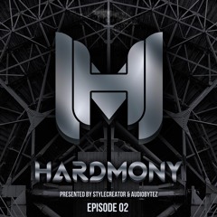 HARDMONY RADIO Episode 02 | Stylecreator & Audiobytez