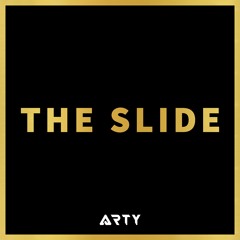 Arty - The Slide