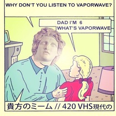 My First Vaporwave