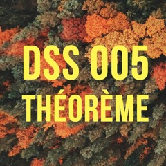 DSS 005 | Théorème