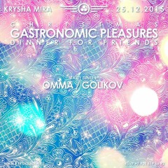 OMMA | KRYSHA MIRA LIVE | GASTRONOMIC PLEASURES