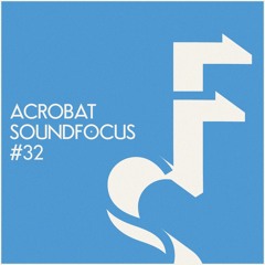 Acrobat | SoundFocus 032 | Mar 2014