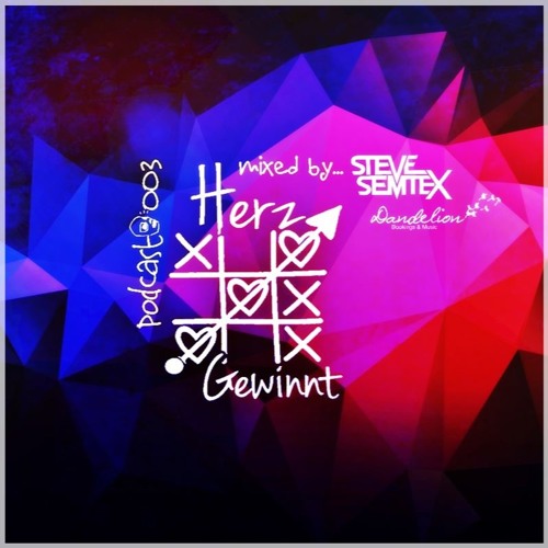 HERZ GEWiNNT Podcast#003 by STEVE SEMTEX