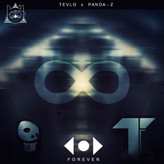 Tevlo X Panda Z - Forever (Axelrate Remix)
