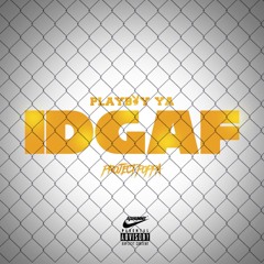 IDGAF ft. Project Poppa (Prod. by Detroit Heem)