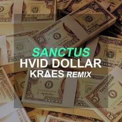 Sanctus - Hvide Dollar Sorte Para (KRÆS BOOTLEG)