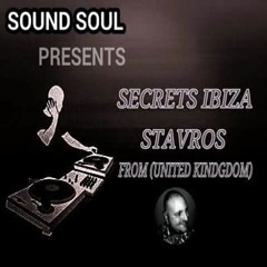 Stavros - Sound Soul Radio Secrets Ibiza