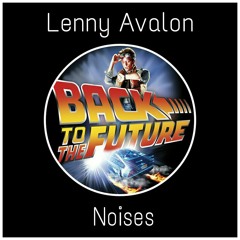 Lenny Avalon - Noises {FREE DOWNLOAD}
