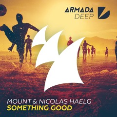 Nicolas Haelg & MOUNT - Something Good (The Golden Boy Afterhours Remix)