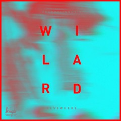 Wilard - Elsewhere (Bannau Remix)