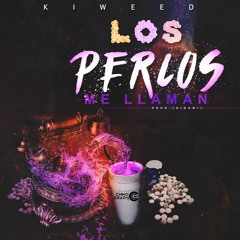 Kiweed-Los Percos Me Llaman (Prod. Dinami)