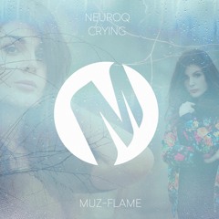 Preview - Neuroq - Crying (Original mix)