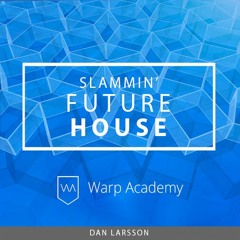 Slammin' Future House - Song 1