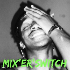 Mix'Er'Swith - AfroHouse Dancin