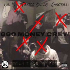 Can't Compete (Cheesy Gang Diss) ft Timbo $lice, Lil L & Ginobilli