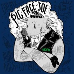 Pig Face Joe - Are You Okay?