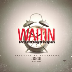 Pete - Waitin'