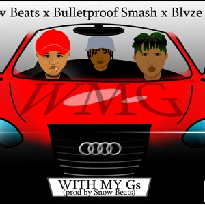 Blvze Xaba ft Bulletproof Smash and Snowbeats WMGs(Prod. Snowbeats)