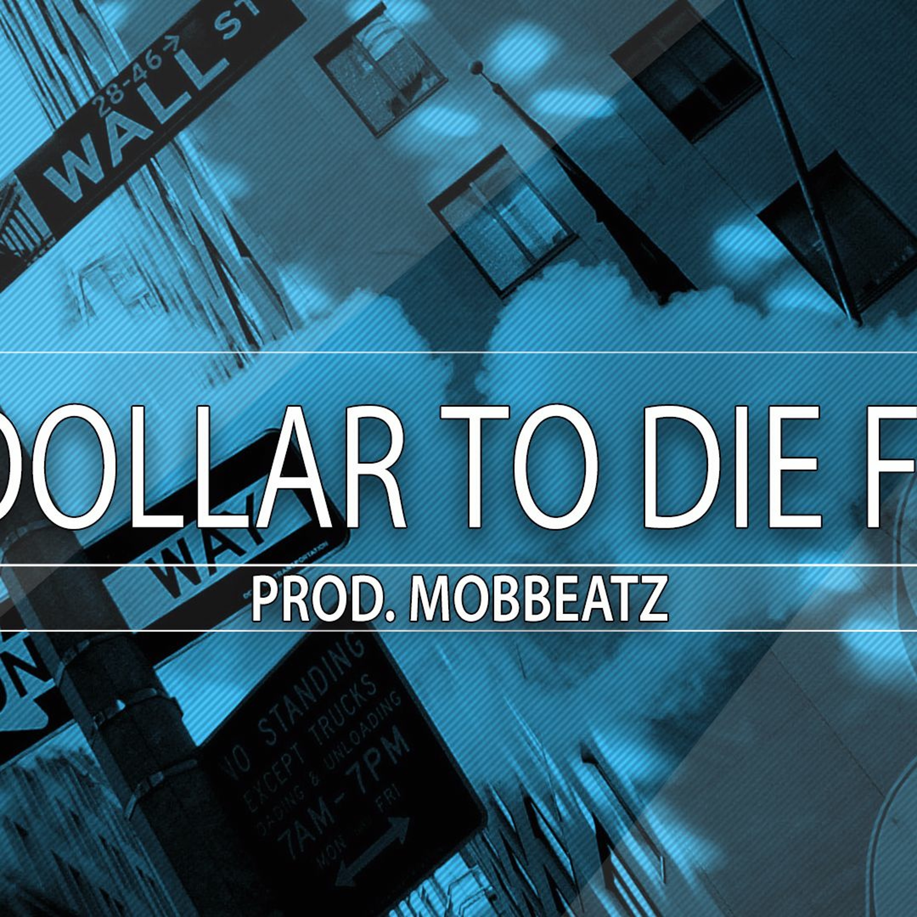 A Dollar To Die For - ( Prod. MobBeatz ) episode artwork
