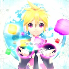 [VOCALOID] Tell your world - Len V4x (finished) +MP3/VSQx
