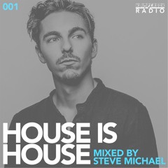 HOUSE IS HOUSE mixed by Steve Michael / Klimperbox Radio 001