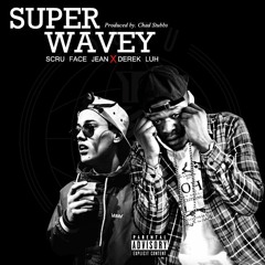 Super Wavey Ft. Derek Luh [Prod. By Chad Stubbs & DoeDoe)