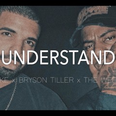Understand (Drake x Bryson Tiller x The Weeknd Type Beat)