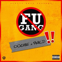 Oochie ft Pwild FU Gang