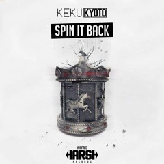 KEKU & KYOTO - Spin It Back (Original Mix)