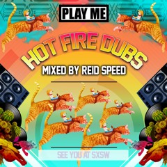 PLAY ME HOT FIRE DUBS (SXSW 2016 SNEAK PEEK)