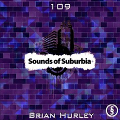 Sounds Of Suburbia Episode 109