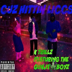 Gunjaboyz - Cuz Hittin Liccs FT. DizzyLaFlare, SupaSavageRico & LilGerm [Prod. By KT6900]