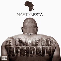 Nasty Nesta Feat Koba - JE SUIS LE RAP AFRICAIN