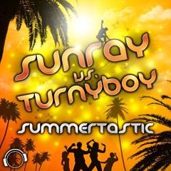 Sunray vs. Turnyboy - Summertastic (DJ Giga Dance vs. Phillerz Remix)