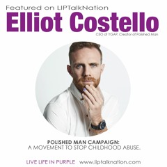 LIP 012: Ending World Wide Child Abuse with Elliot Costello