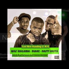 BLAAZ FEAT NASTY NESTA & WILF ENIGHMA - Last Standing Man