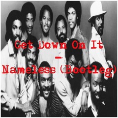 Nameless - Get Down On It (Bootleg) (Radio Edit)