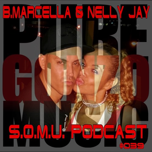 S.O.M.U. 039 With B.Marcella & Nelly Jay
