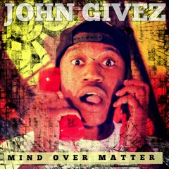 John givez (Side of the ocean) bonus track from (mind over matter)