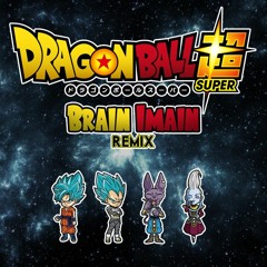 Dragon Ball Super - Chozetsu Dynamic! (Opening) (feat. Mathias Guerreiro) (Brain Imain Remix)