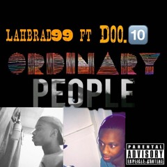 Ordinary people lahbrad99 ft doo