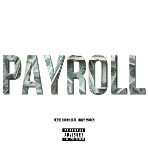 PAYROLL feat. Jimmy 2Shoes (Prod by Platinum Beat Service)