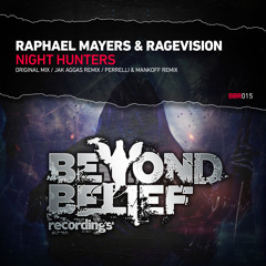 Raphael Mayers & RageVision - Night Hunters (Jak Aggas Remix) [BBR015]