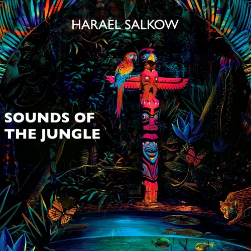 Sounds of the Jungle - Harael Salkow