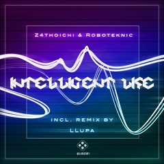 Z4thoichi & Roboteknic - Intelligent Life