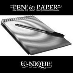 "PEN & PAPER" BY U-NIQUE