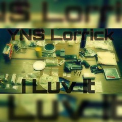 YNS LOR RICK - I LUV IT FREESTYLE