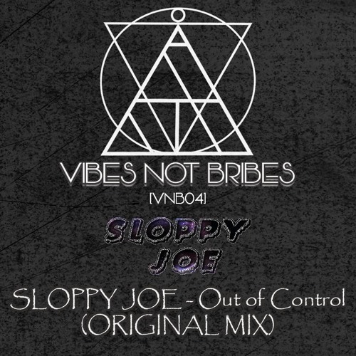 Sloppy Joe - Out Of Control (Original Mix) - [VNB04] Exclusive FREE DOWNLOAD