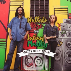 Nattali Rize & Julian Marley - Natty Rides Again.