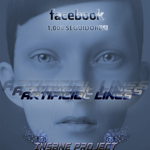 Insane Project A.K.A Artificial Lines - Especial Dj Set 1000 Follows on Facebook